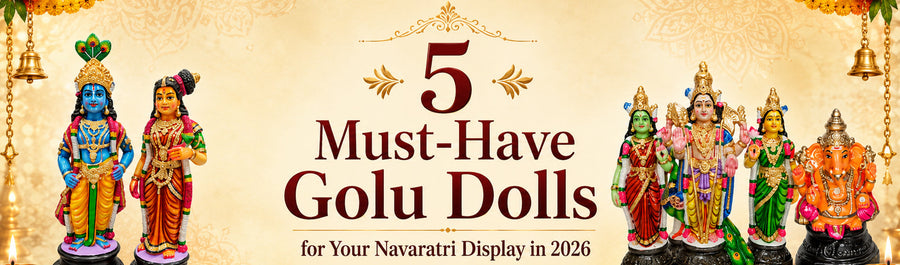 5 Must-Have Golu Dolls for Your Navaratri Display in 2026